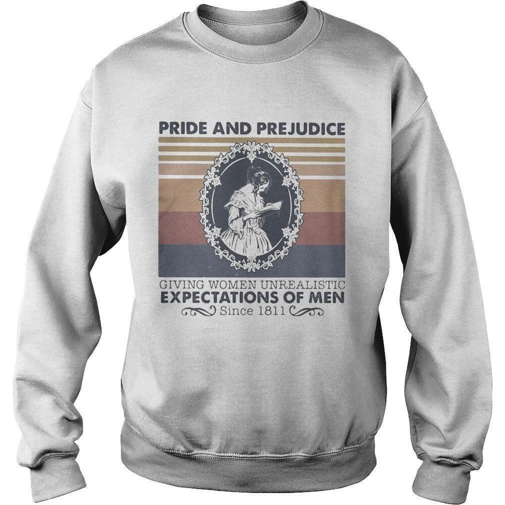 Pride And Prejudice Giving Women Unrealistic Expectations Of Men sweatshirt